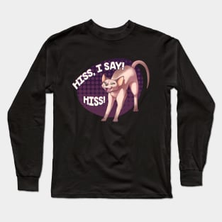 Hiss, I say! Long Sleeve T-Shirt